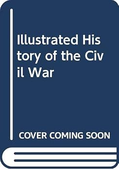 Hardcover Illustrated History of the Civil War Book