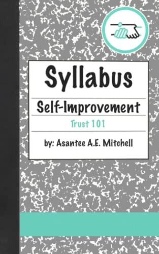 Self-Improvement Trust 101: Syllabus Book Series (Self-Improvement Book Series)