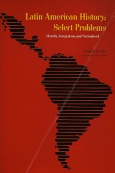 Paperback Latin American History: Select Problems of Identity, Integration and Nationhood Book