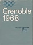  Olympia Grenoble 1968 Das offizielle Standardwerk des Nationalen Olympischen Komitees