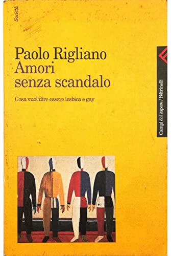 Amori senza scandalo. Cosa vuol dire essere lesbica e gay