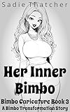 Her Inner Bimbo: A Bimbo Transformation Story (Bimbo Caricature Book 3)