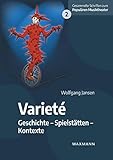 Varieté: Geschichte - Spielstätten - Kontexte