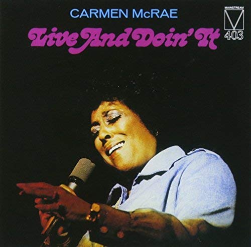 CARMEN MCRAE - Live And Doin' It - CD