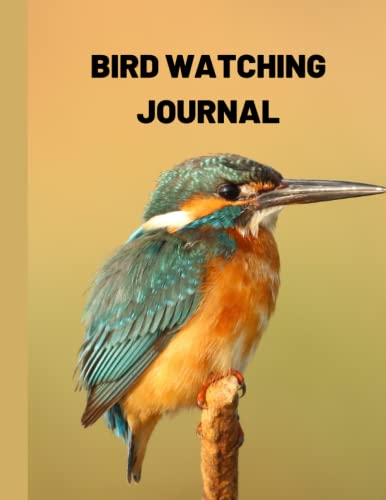 Bird Watching Book: Bird Watching Journal - Bird Watching for Beginners - Birders & Bird Watchers Gift Idea for Kids, Teens and Adults