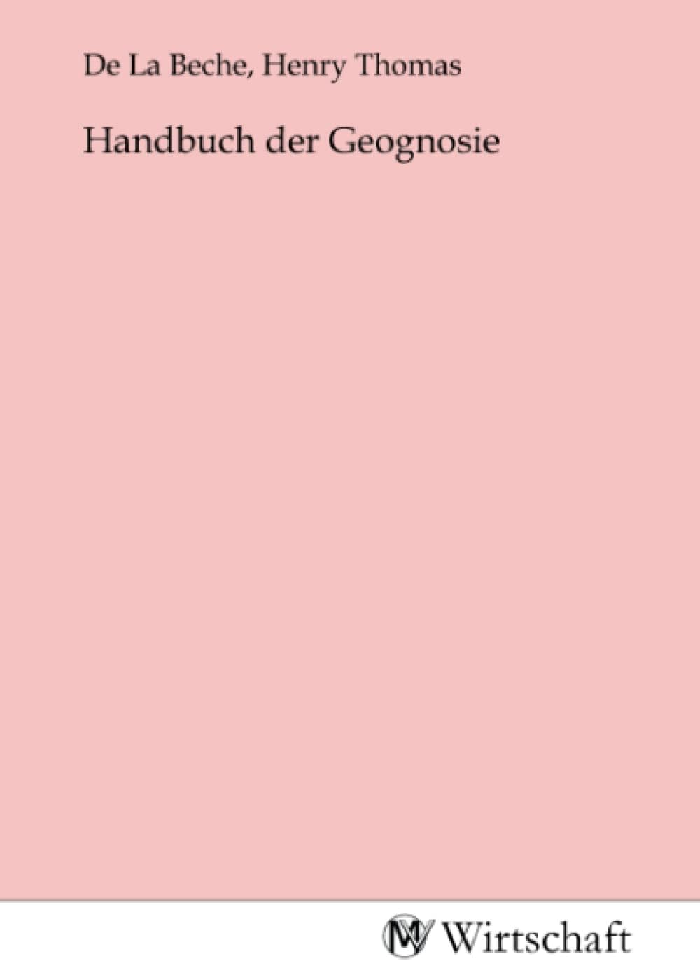 Handbuch der Geognosie