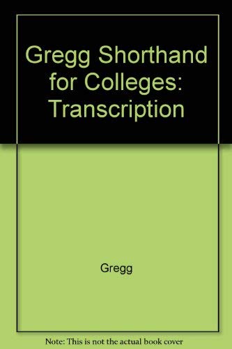 Gregg Shorthand for Colleges: Transcription (En... 0070374252 Book Cover