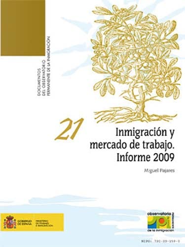 Inmigración y mercado de trabajo. Informe 2009