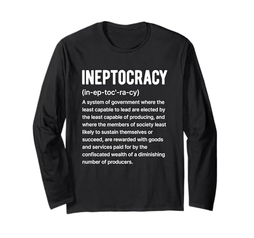 Ineptocracy Definition Quote- Funny Political Maglia a Manica