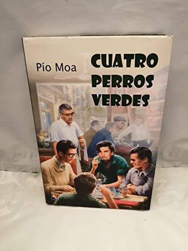Cuatro perros verdes (NOVELA HISTORICA)