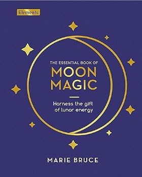 Hardcover Arcturus The Essential Book of Moon Magic Harness the gift of lunar energy (Elements). Book