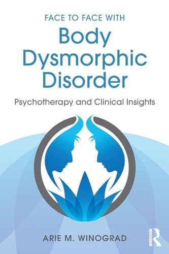 Face to Face with Body Dysmorphic Disorder