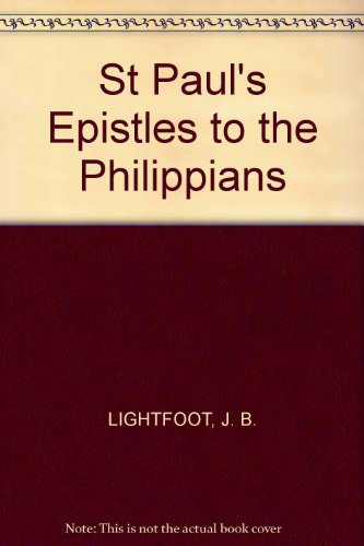 St. Paul's Epistle to the Philippians [Classic ... B000UFGWRK Book Cover