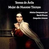  Teresa de Ávila. Mujer de nuestro tiempo