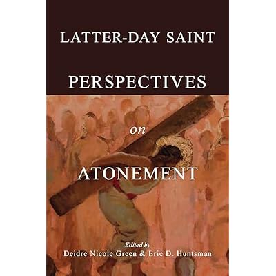 Latter-day Saint Perspectives on Atonement