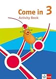 Come in 3. Ab Klasse 3. Ausgabe für Nordrhein-Westfalen: Activity Book mit Mediensammlung Klasse 3 (Come in. Ab Klasse 3. Ausgabe für Nordrhein-Westfalen ab 2023)