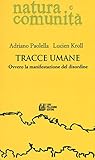 Tracce Umane. Ovvero La Manifestazione Del Disordine - 2