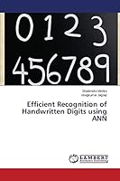 Efficient Recognition of Handwritten Digits using ANN 3659708720 Book Cover