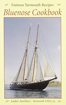 Bluenose Cookbook: Famous Yarmouth Recipes