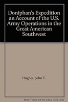 Doniphan's Expedition an Account of the U.S. Army Operations in the Great American Southwest B000UWVQHE Book Cover