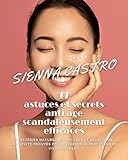 77 astuces et secrets anti âge scandaleusement efficaces: Stratégies naturelles anti-âge et secrets de longévité prouvés pour inverser le processus de vieillissement (French Edition)