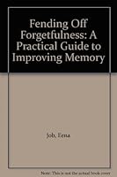 Fending Off Forgetfulness: A Practical Guide to Improving Memory 0702218464 Book Cover