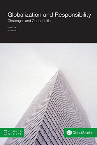 Globalization and Responsibility: Challenges an... 1612297935 Book Cover