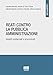 Reati Contro La Pubblica Amministrazione - 3
