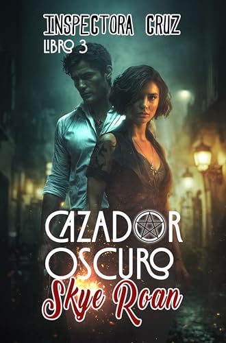 Cazador Oscuro: (Romantasy spicy con lobos y brujas) (Inspectora Cruz nº 3)