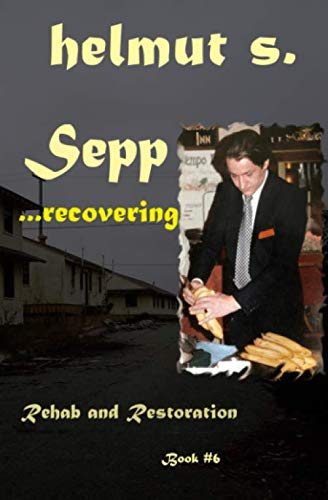 Sepp Rehab: Restoration: 6 (Sepp Books)