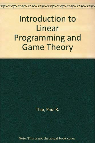 An introduction to linear programming and game theory: Thie, Paul R ...