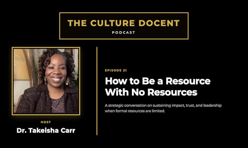 Ep: 21 | &ldquo;How to Be a Resource With No Resources&rdquo; (building influence without institutional backing)