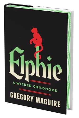 Elphie (Deluxe Limited Edition): A Wicked Childhood (Wicked Years)