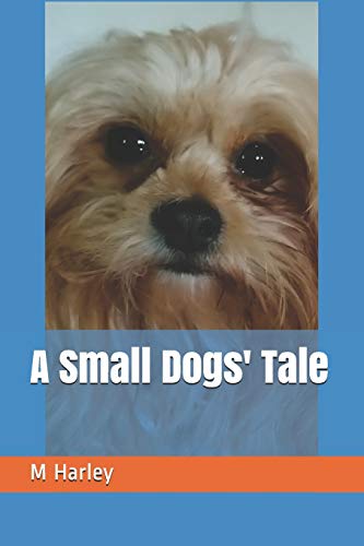 A Small Dogs Tale