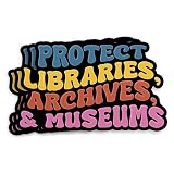 (3Pcs-3") Protect Libraries Archives and Museums Sticker Library Technician Archivist Die-Cut Waterproof Vinyl Sticker for Laptop Water Bottle Phone Cars Kindle Decal Stuff Gifts for Her Him 3 Inches