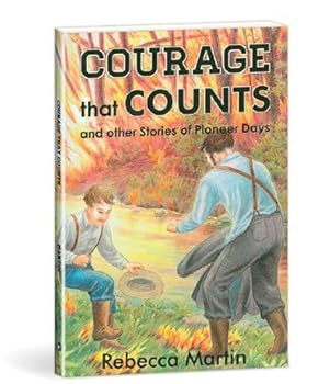 Unknown Binding Courage that Counts and other stories of Pioneer Days Book