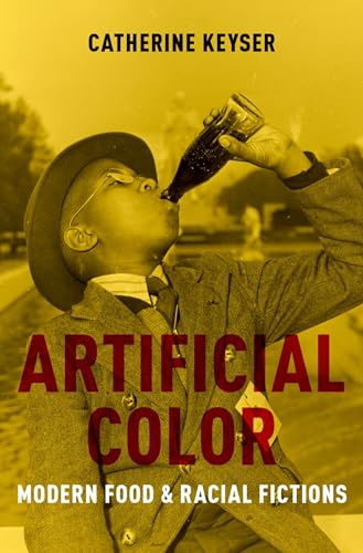 Artificial Color: Modern Food and Racial Fictions