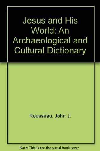 Jesus and His World: An Archaeological and Cultural Dictionary