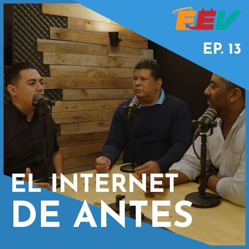 EP13 - El internet de antes