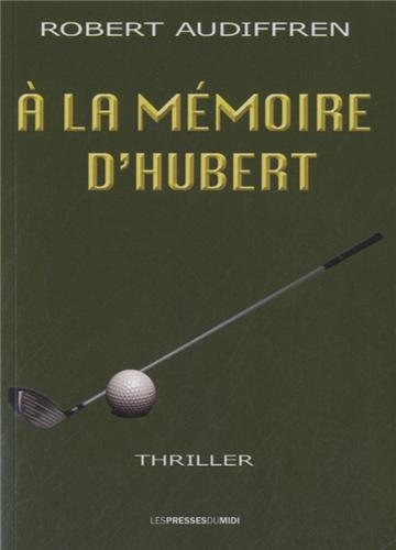 A la mémoire d'Hubert