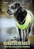 Hundesicherheit: Sicher und achtsam durchs Hundeleben - Luna Kutta 
