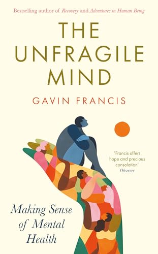 Portada de The Unfragile Mind: Making Sense of Mental Health