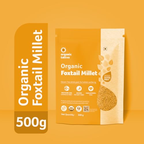 Image of Organic Tattva - Organic Foxtail Millet 500 Gram | High Protein, Zero Cholesterol and Fiber Rich | High Protein, Zero Cholesterol, Fiber Rich