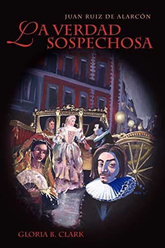 La Verdad Sospechosa (Cervantes & Co. Spanish Classics) (Spanish and English Edition)