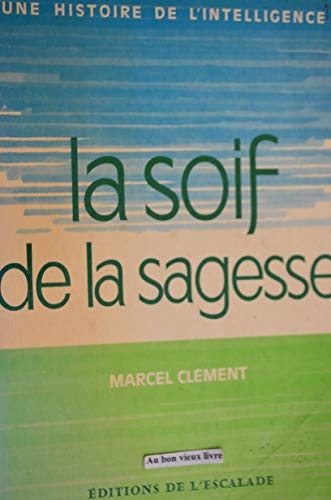 Télécharger La soif de la sagesse Une histoire de l'intelligence PDF Ebook En Ligne