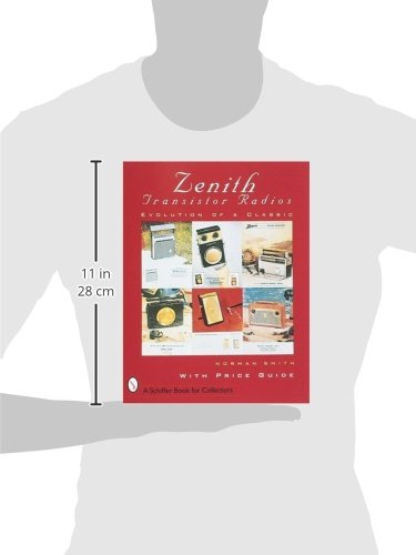 Schiffer Pub Ltd 9780764300158 Zenith® Transistor Radios: Evolution Of A Classic  thumb #1