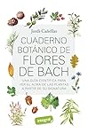 Cuaderno botánico de Flores de Bach: Una guía cien...: 