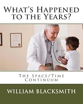 Paperback What's Happened to the Years?: The Space/Time Continuum Book