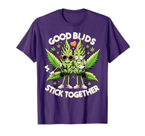 Good Buds Stick Together Marijuana Couples 420 Weed Cannabis T-Shirt