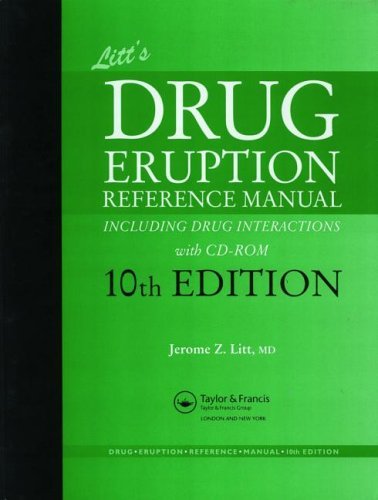 Litt's Drug Eruption Reference Manual (Litt's Drug Eruptions & Reactions Manual) Litt's Drug Eruption Reference Manual (Litt's Drug Eruptions & Reactions Manual)